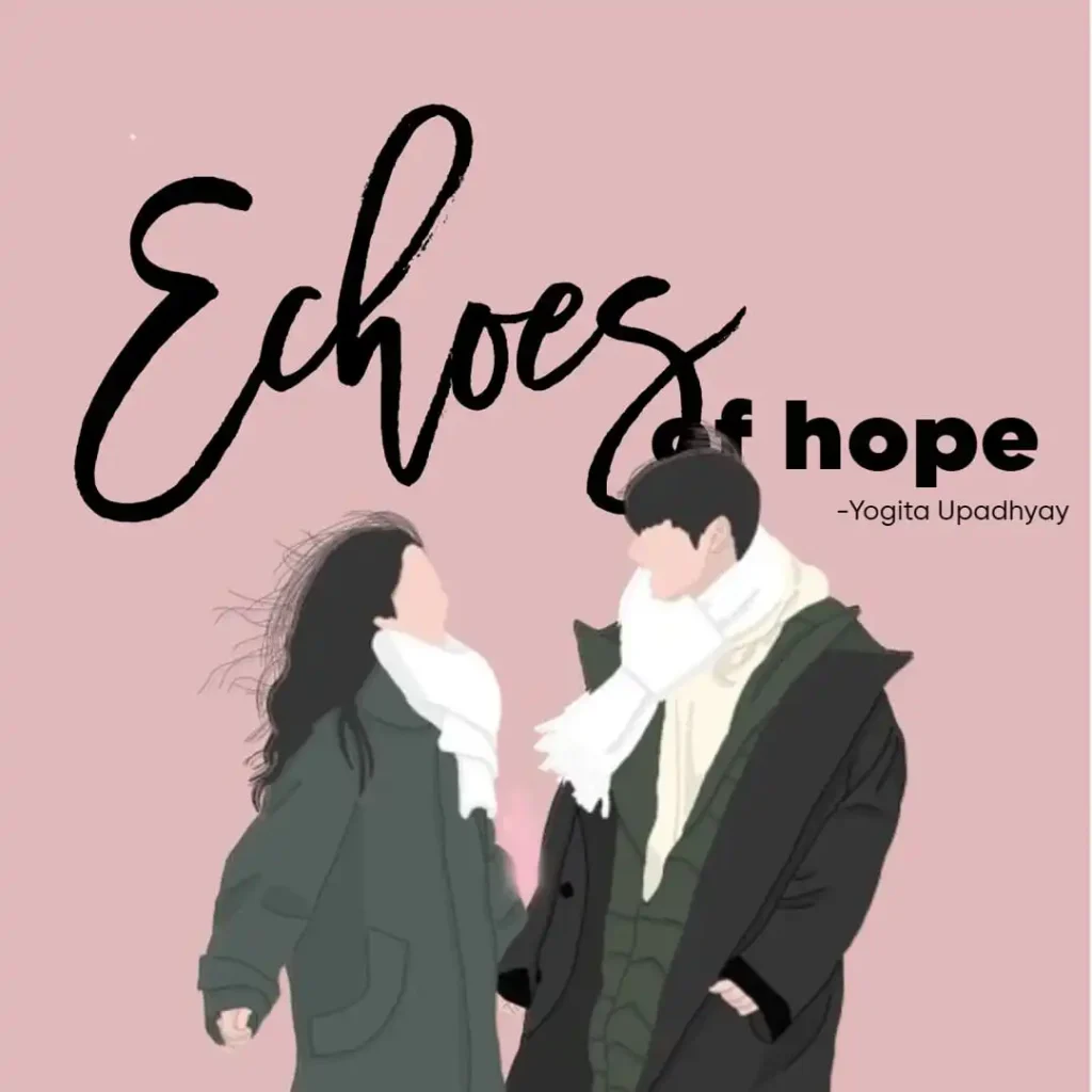 love story- Echoes of hope